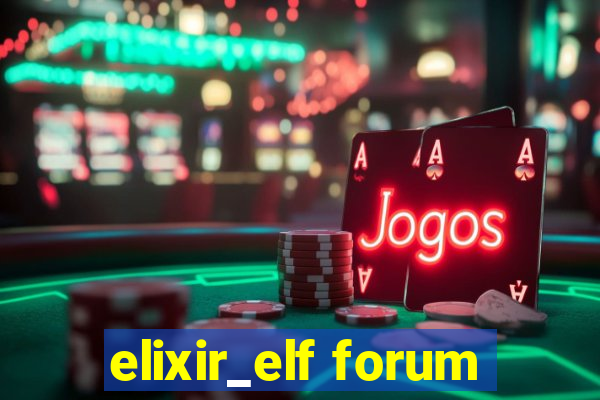 elixir_elf forum